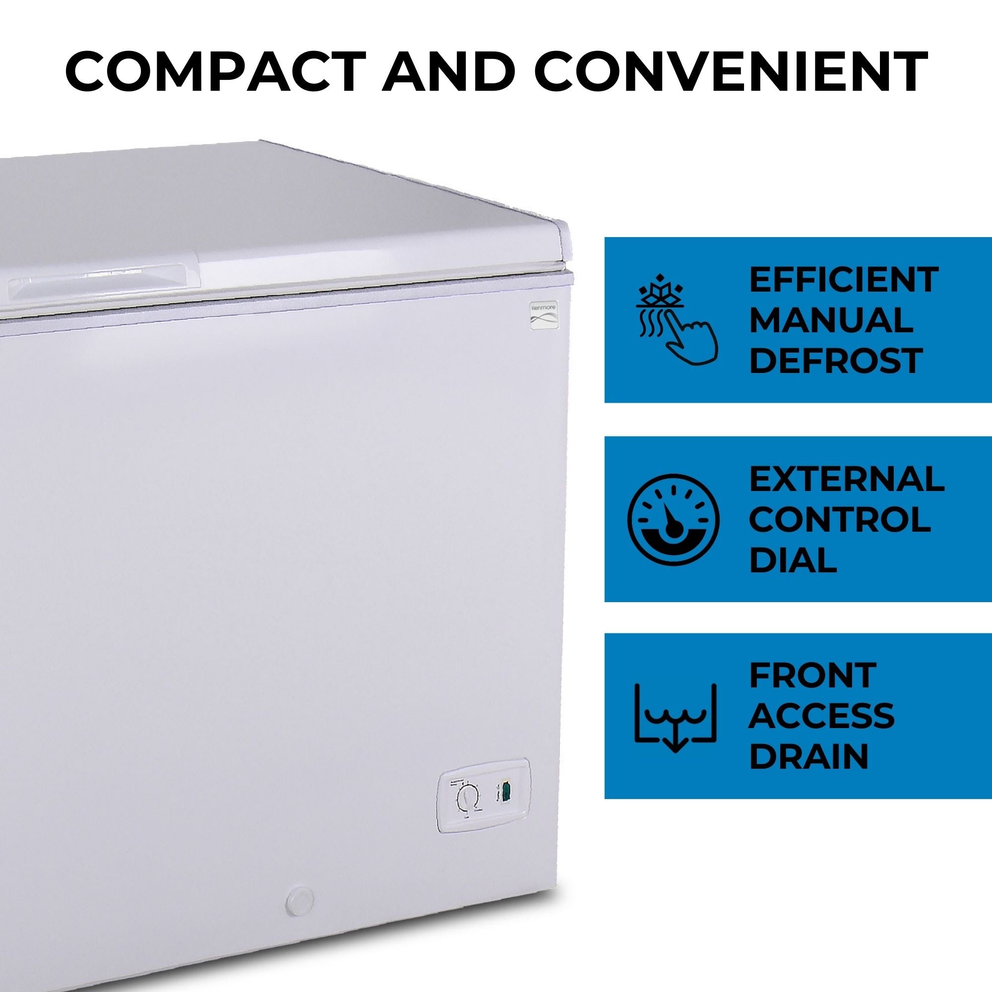 Closeup of the Kenmore chest-style freezer, closed, on a white background with features listed to the right: Efficient manual defrost; external control dial; front access drain. Text above reads, "Compact and convenient"