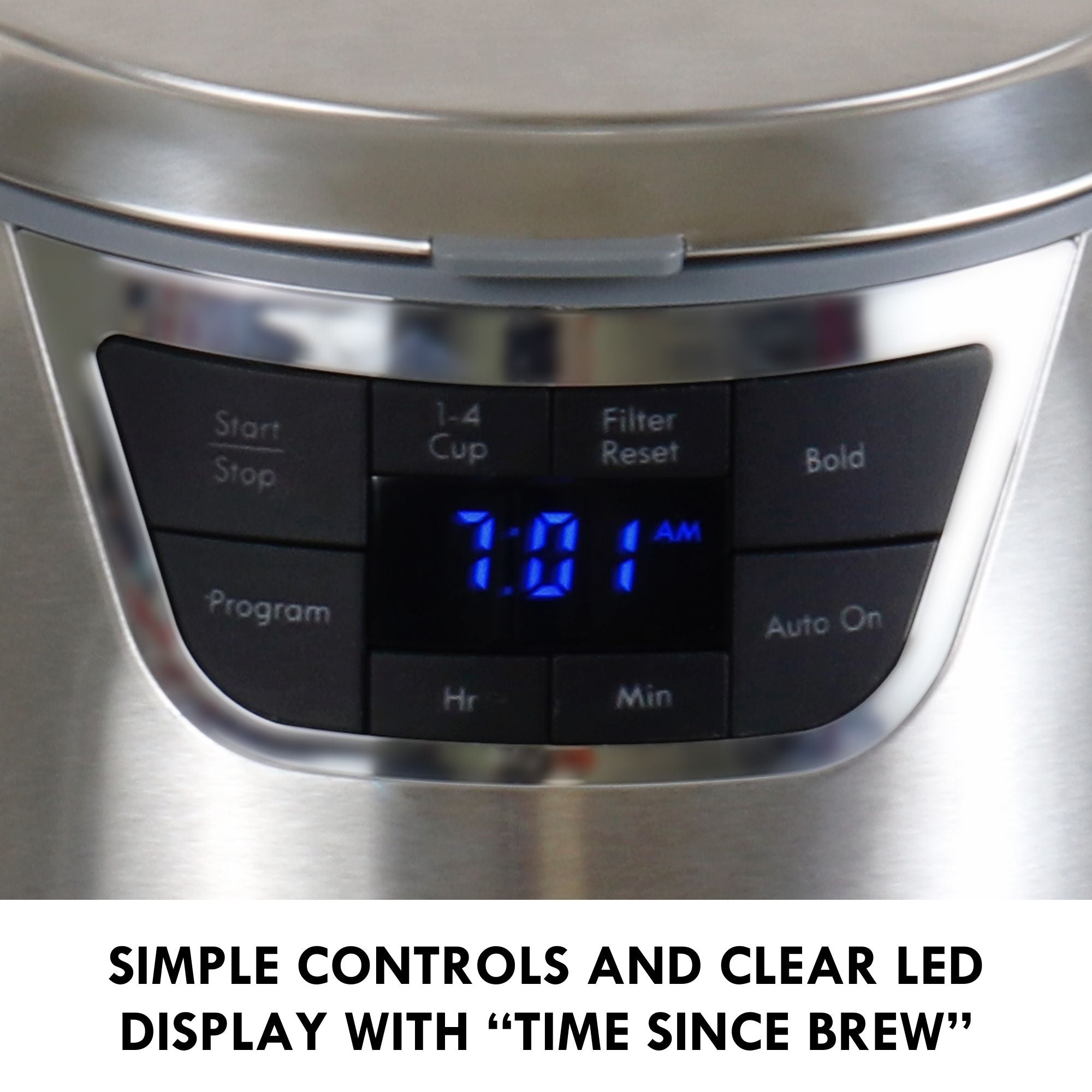 Closeup mage of coffeemaker controls and digital display. Text below reads, "Simple controls and clear LED display with "Time Since Brew""