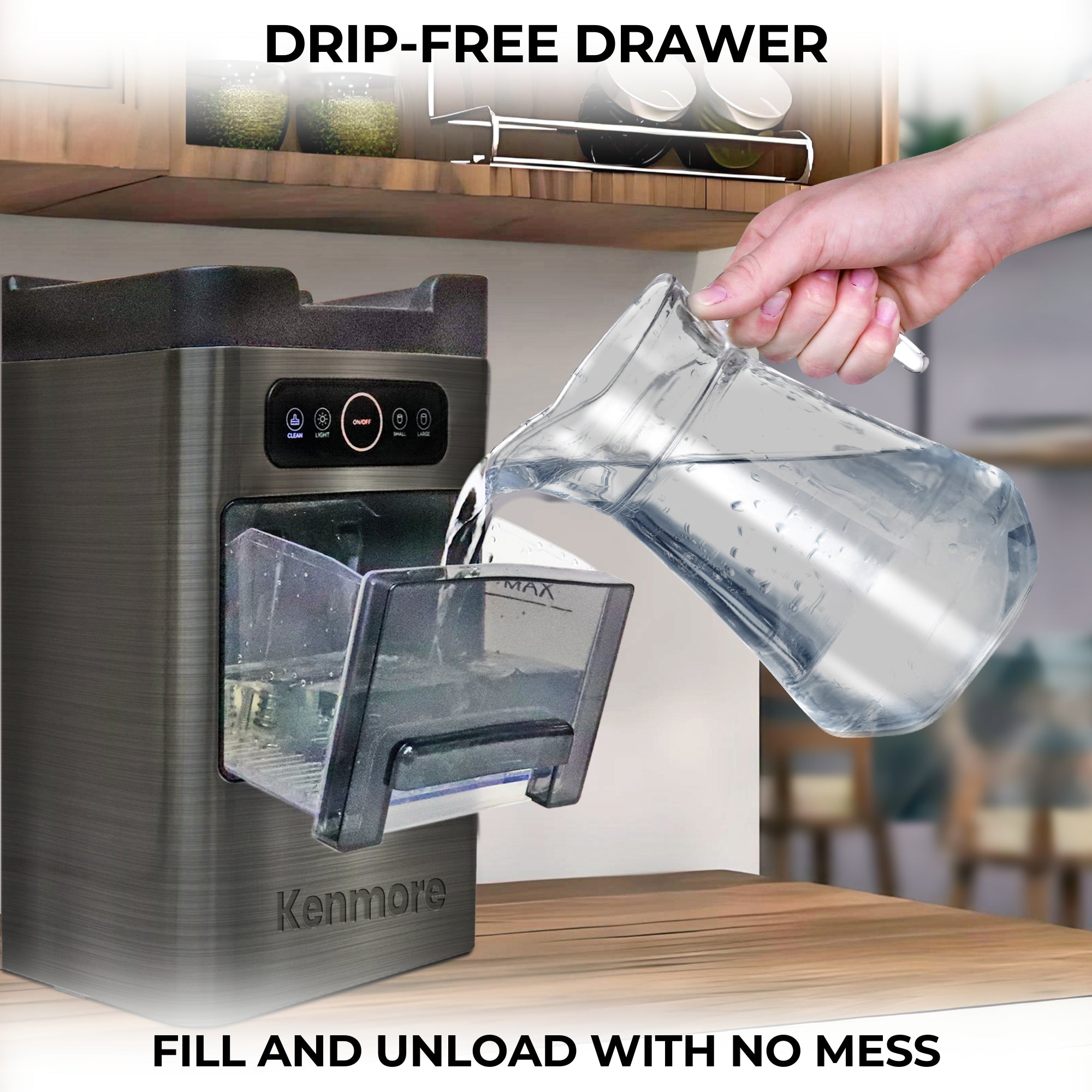 Kenmore stainless steel ice maker on a wooden counter with a wooden shelf above with the water/ice drawer pulled out and a person pouring in water from a glass pitcher. Text above reads, "Drip-free drawer," and text below reads, "Fill and unload with no mess."