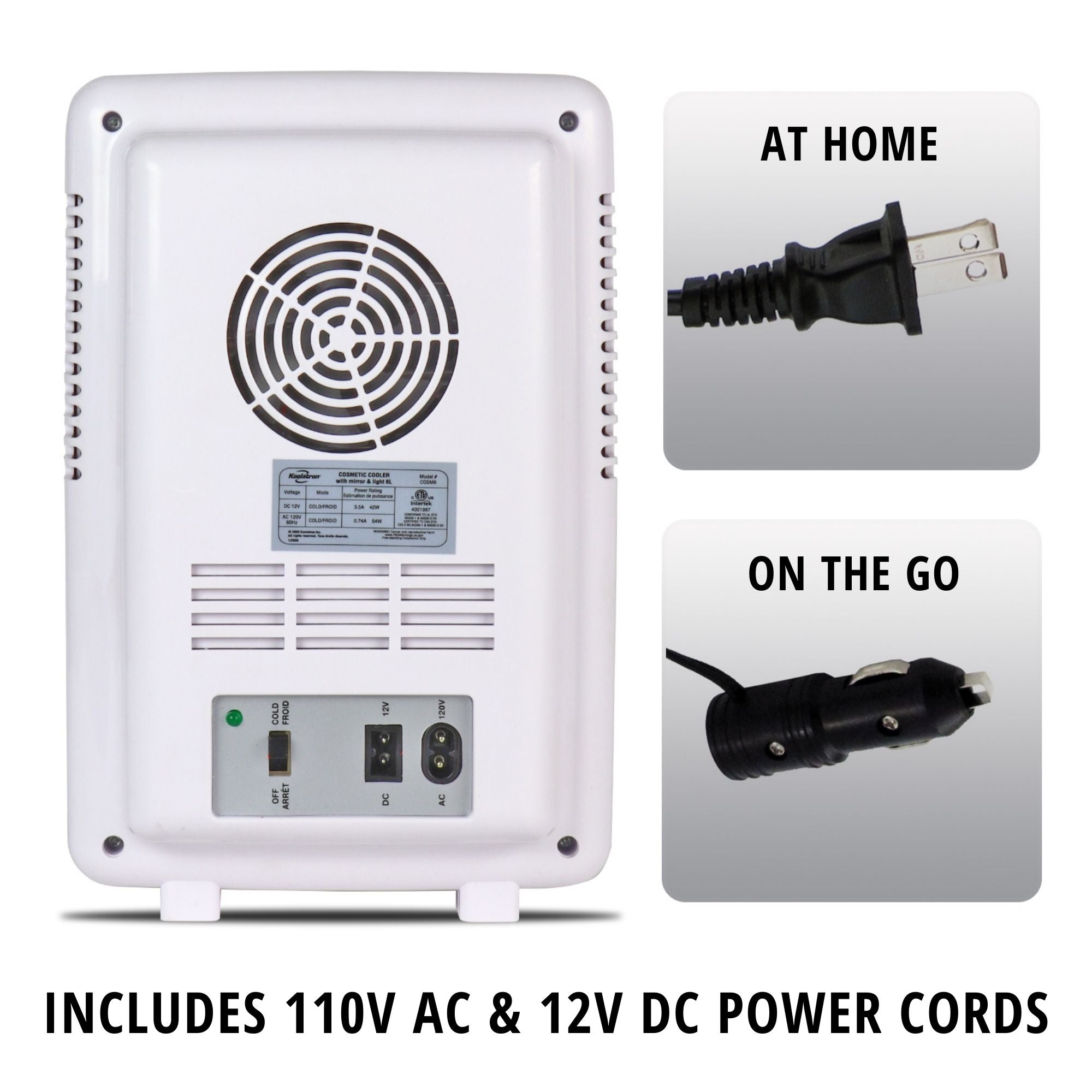 Product shot on a white background of the back of the cosmetics fridge with closeup images to the right of the AC and DC cords, labeled "at home" and "on the go" respectively. Text below reads, "Includes 110V AC and 12V DC power cords"